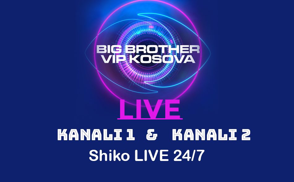 big brother kosova live